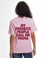 „My Favorite People Call Me Mama" – Statement-Shirt für echte Mamas